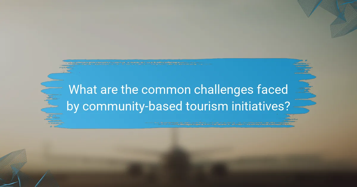 What are the common challenges faced by community-based tourism initiatives?